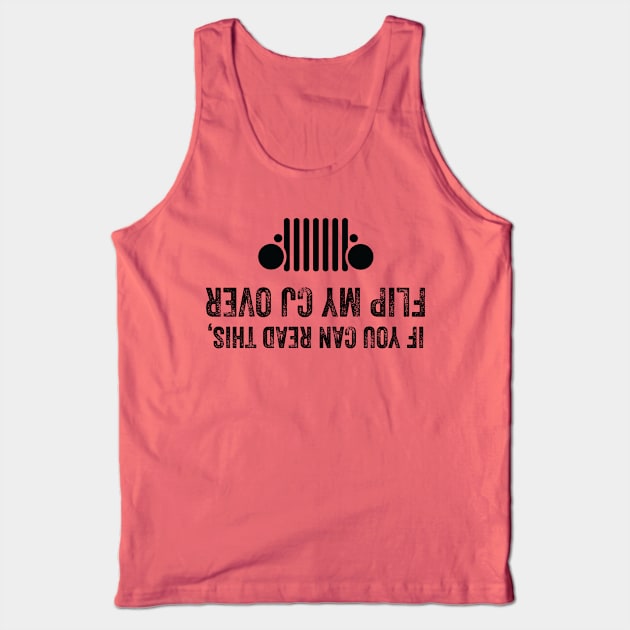 CJ Jeep • Flip Me Over If You Can Read This Tank Top by FalconArt